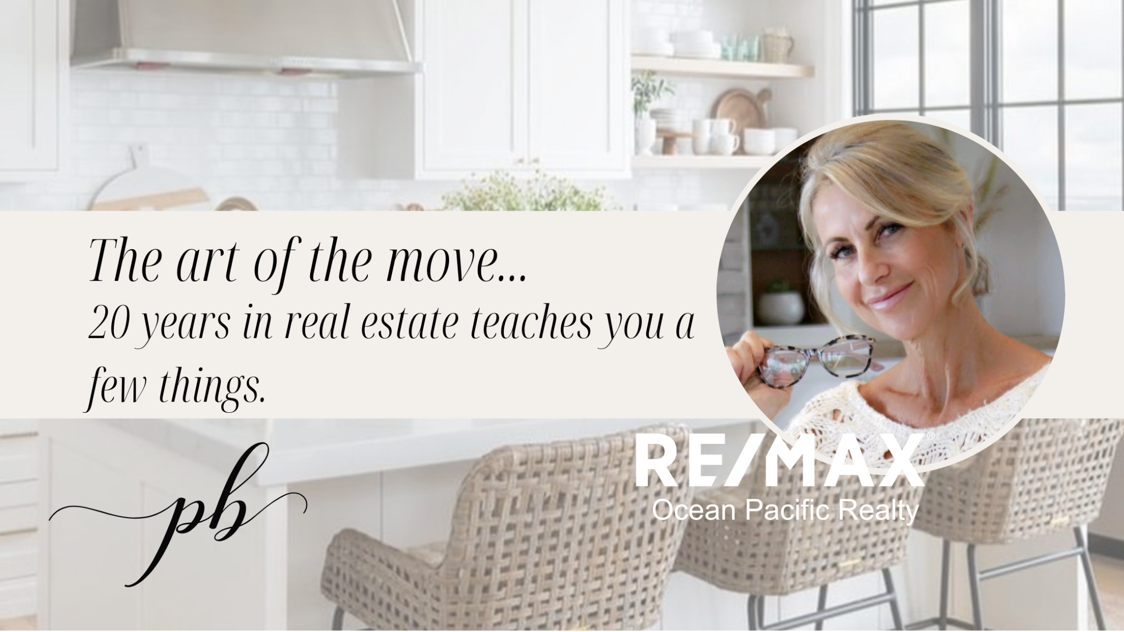 The Art of the Move… 20 years in real estate teaches you a few things.